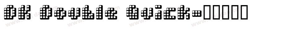 DK Double Quick字体转换